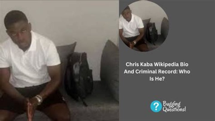 
Chris Kaba Wikipedia Bio And Criminal Record – Convictions And Family Background 
