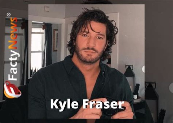 Kyle Fraser Height, Weight, Net Worth, Age, Birthday, Wikipedia, Who, Nationality, Biography