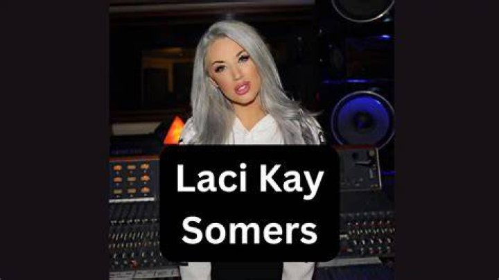 Laci Kay Somers Height, Weight, Net Worth, Age, Birthday, Wikipedia, Who, Nationality, Biography