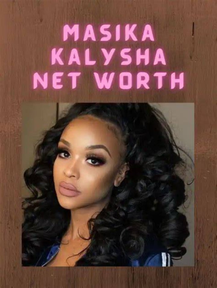 Masika Kalysha Height, Weight, Net Worth, Age, Birthday, Wikipedia, Who, Nationality, Biography