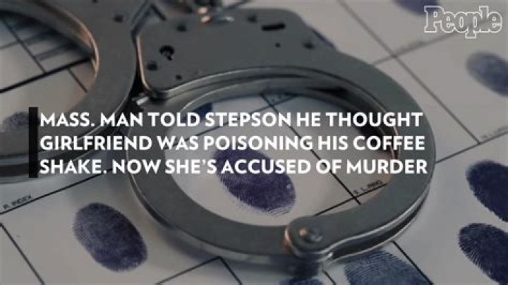 
Mass. Man Told Stepson He Thought Girlfriend Was Poisoning His Coffee Shake. Now She’s Accused of Murder 