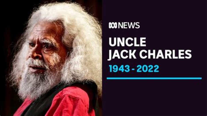 
Uncle Jack Charles Cause Of Death Indigenous Actor And Activist Passed Away At 79 