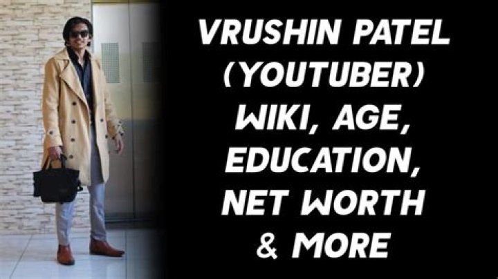 Vrushin Patel Height, Weight, Net Worth, Age, Birthday, Wikipedia, Who, Instagram, Biography