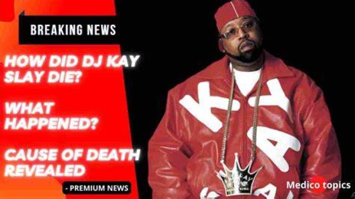 
What Happened To Dj Kay Slay? How Did He Die? 